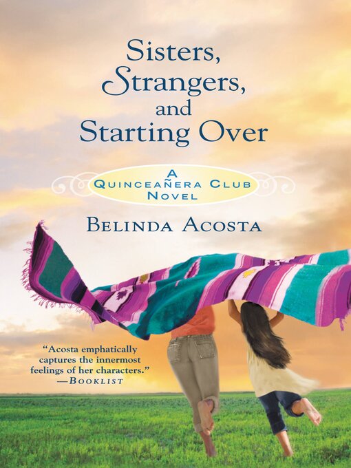 Title details for Sisters, Strangers, and Starting Over by Belinda Acosta - Available